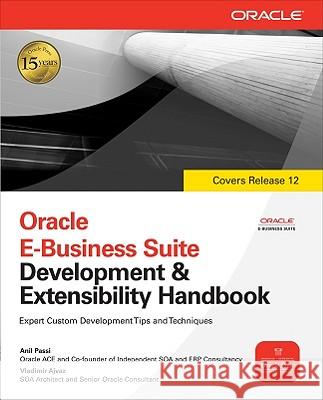 Oracle E-Business Suite Development and Extensibility Handbook