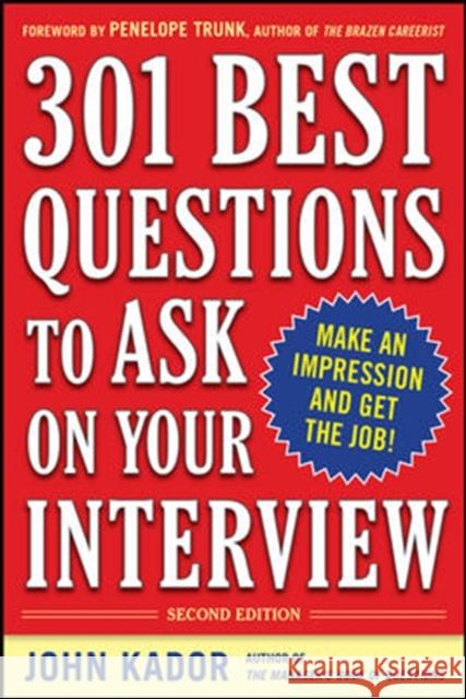 301 Best Questions to Ask on Your Interview, Second Edition