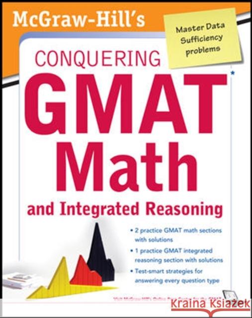 McGraw-Hills Conquering the GMAT Math and Integrated Reasoning, 2nd Edition