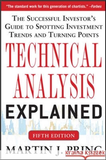 Technical Analysis Explained, Fifth Edition: The Successful Investor's Guide to Spotting Investment Trends and Turning Points