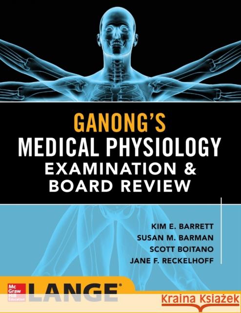Ganong's Physiology Examination and Board Review