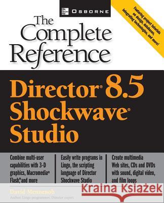 Macromedia Director 8.5: The Complete Reference