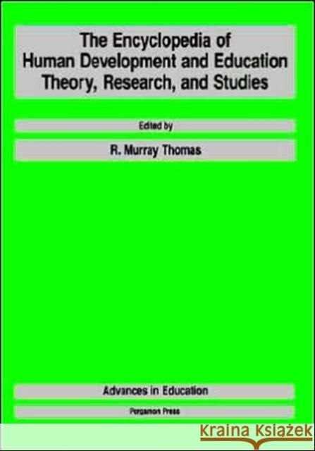 The Encyclopedia of Human Development and Education: Theory, Research, and Studies