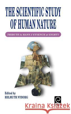 Scientific Study of Human Nature: Tribute to Hans J.Eysenck at Eighty