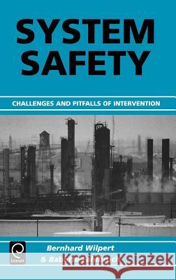System Safety: Challenges and Pitfalls of Intervention