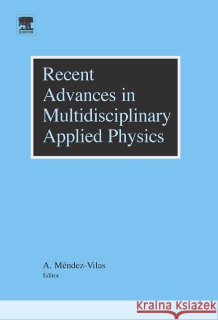 Recent Advances in Multidisciplinary Applied Physics: Proceedings of the First International Meeting on Applied Physics (Aphys-2003)