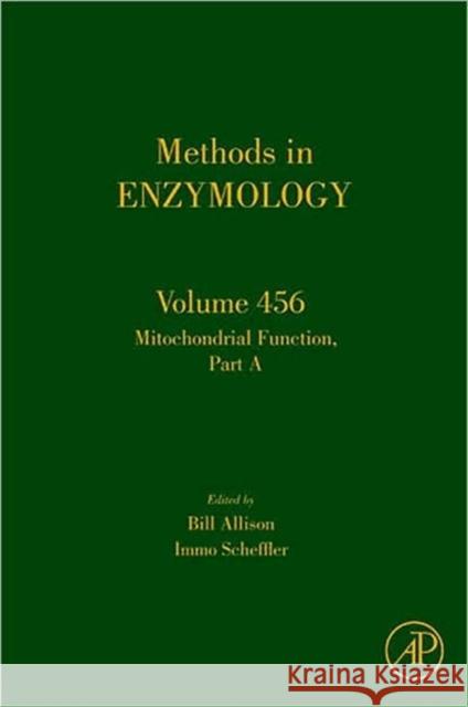 Mitochondrial Function, Part a: Mitochondrial Electron Transport Complexes and Reactive Oxygen Species Volume 456