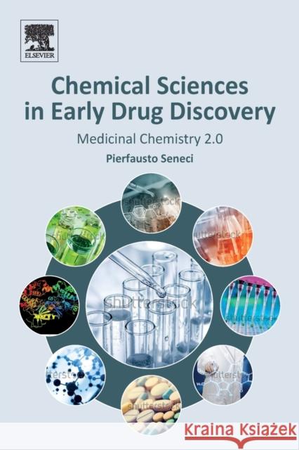 Chemical Sciences in Early Drug Discovery: Medicinal Chemistry 2.0