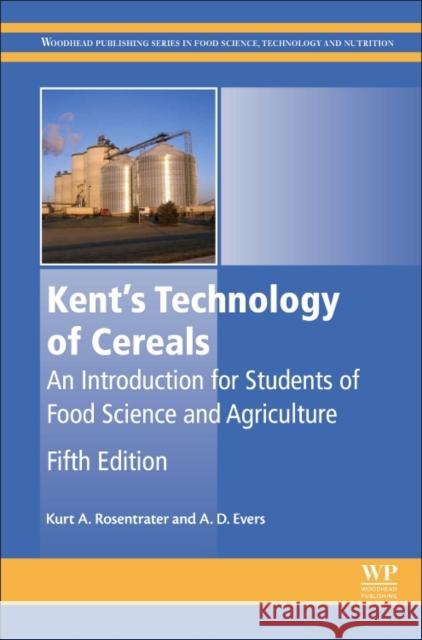 Kent's Technology of Cereals: An Introduction for Students of Food Science and Agriculture