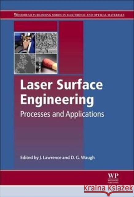 Laser Surface Engineering: Processes and Applications