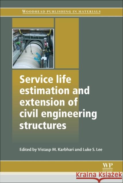 Service Life Estimation and Extension of Civil Engineering Structures