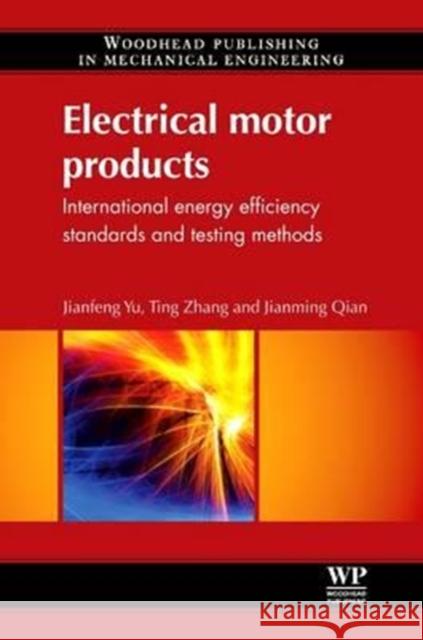 Electrical Motor Products: International Energy-Efficiency Standards and Testing Methods