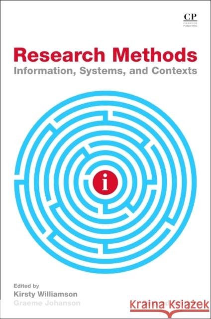 Research Methods: Information, Systems, and Contexts