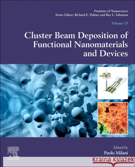 Cluster Beam Deposition of Functional Nanomaterials and Devices: Volume 15