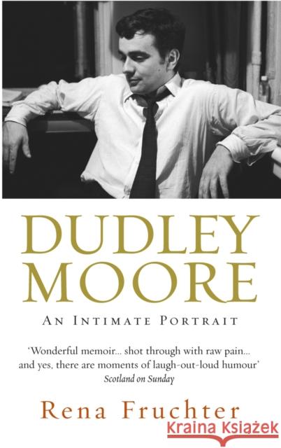 Dudley Moore : An Intimate Portrait