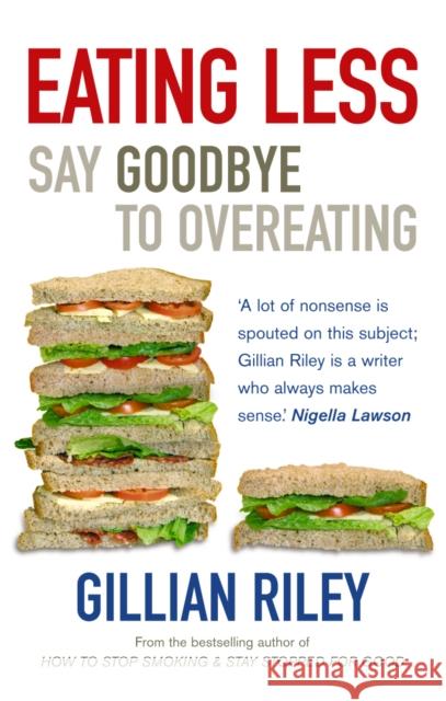 Eating Less: Say Goodbye to Overeating