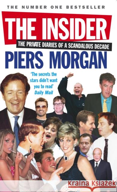 The Insider: The Private Diaries of a Scandalous Decade