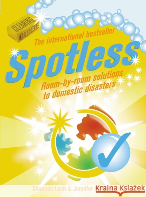 Spotless: Room-by-Room Solutions to Domestic Disasters