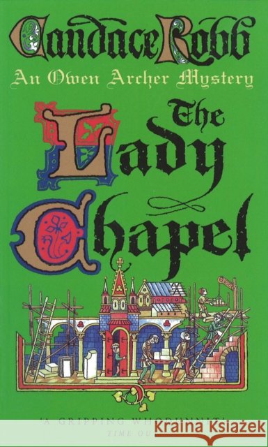 The Lady Chapel : An Owen Archer Mystery