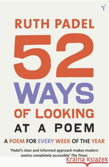 52 Ways Of Looking At A Poem: or How Reading Modern Poetry Can Change Your Life
