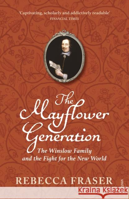 The Mayflower Generation: The Winslow Family and the Fight for the New World