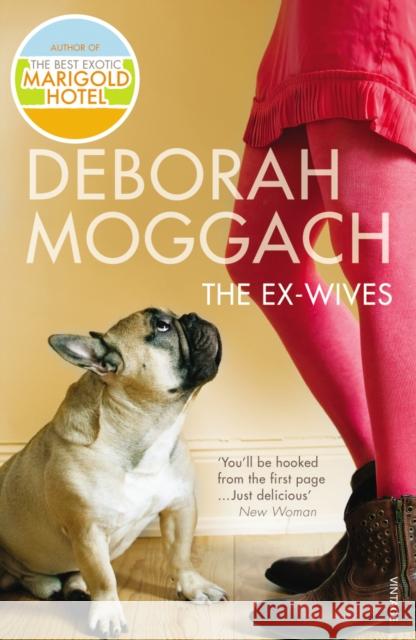 The Ex-Wives: Bestselling author of The Best Exotic Marigold Hotel