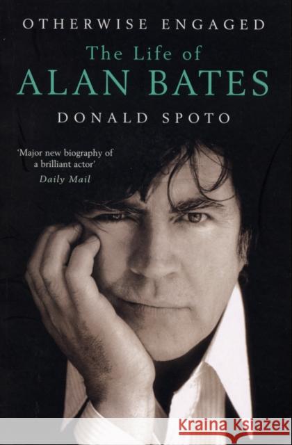 Otherwise Engaged : The Life of Alan Bates