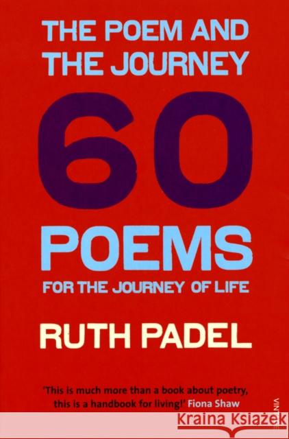 The Poem and the Journey: 60 Poems for the Journey of Life