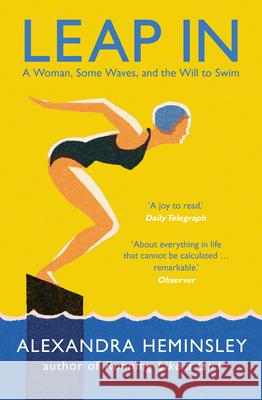 Leap In: A Woman, Some Waves, and the Will to Swim
