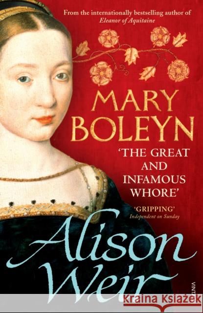 Mary Boleyn: 'The Great and Infamous Whore'