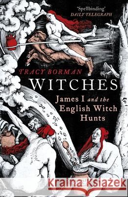 Witches: James I and the English Witch Hunts