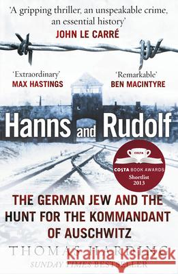 Hanns and Rudolf: The German Jew and the Hunt for the Kommandant of Auschwitz