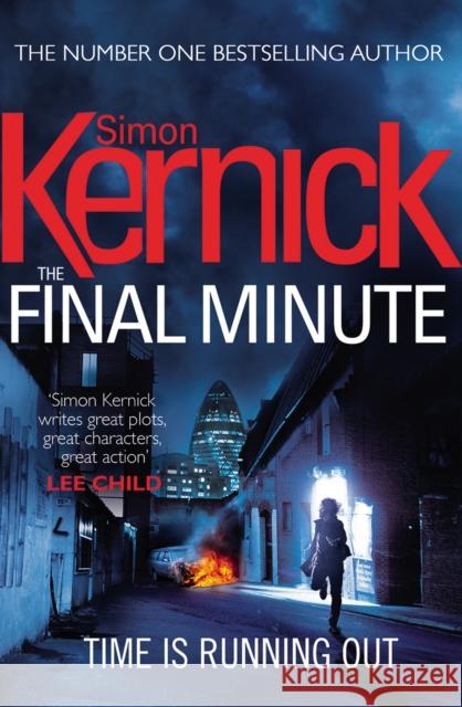 The Final Minute: (Tina Boyd: 7): another riveting rollercoaster of a ride from bestselling author Simon Kernick
