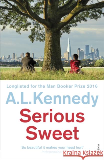 Serious Sweet : Longlisted for the Man Booker Prize 2016