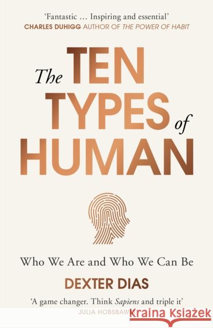 The Ten Types of Human: Who We Are and Who We Can Be