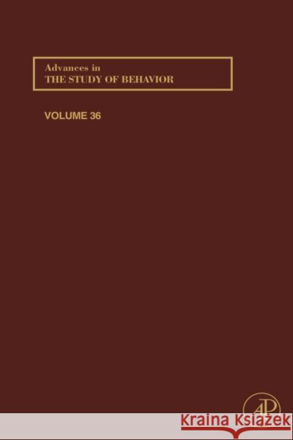 Advances in the Study of Behavior: Volume 36