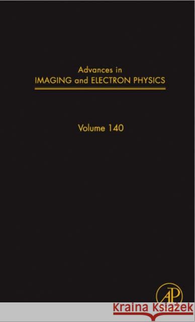 Advances in Imaging and Electron Physics: Volume 140