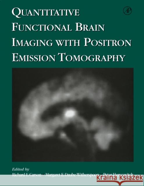 Quantitative Functional Brain Imaging with Positron Emission Tomography