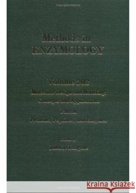 Molecular Design and Modeling: Concepts and Applications, Part A: Proteins, Peptides, and Enzymes: Volume 202