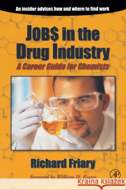 Job$ in the Drug Indu$try: A Career Guide for Chemists