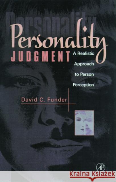 Personality Judgment: A Realistic Approach to Person Perception