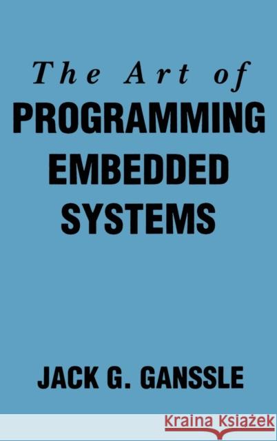 The Art of Programming Embedded Systems