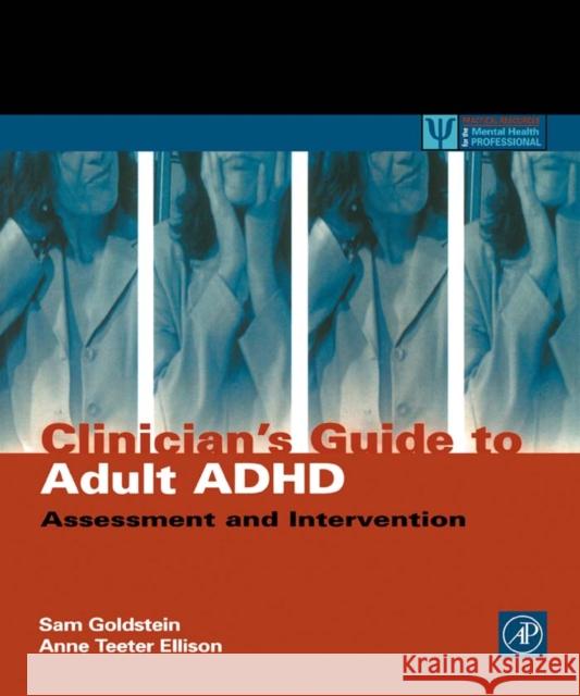 Clinician's Guide to Adult ADHD: Assessment and Intervention