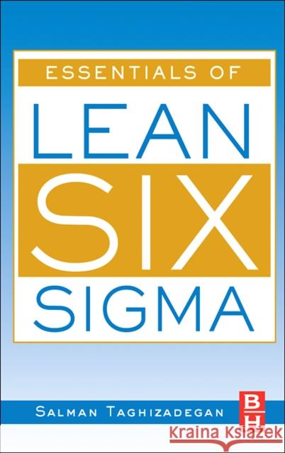 Essentials of Lean Six SIGMA