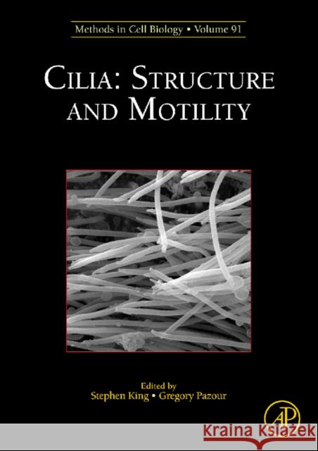 Cilia: Structure and Motility: Volume 91