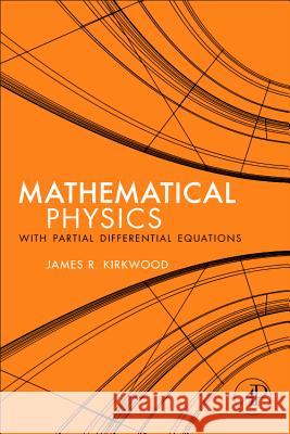 Mathematical Physics with Partial Differential Equations