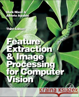 Feature Extraction and Image Processing for Computer Vision