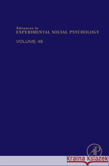 Advances in Experimental Social Psychology: Volume 48