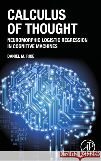 Calculus of Thought: Neuromorphic Logistic Regression in Cognitive Machines