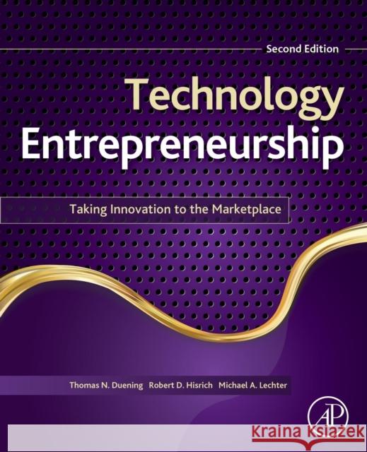 Technology Entrepreneurship: Taking Innovation to the Marketplace